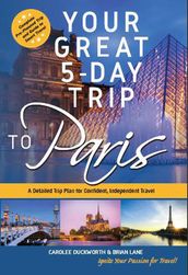 Your Great 5-Day Trip to Paris