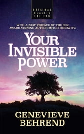 Your Invisible Power (Original Classic Edition)