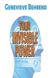 Your Invisible Power