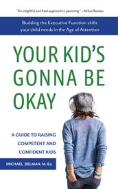 Your Kid s Gonna Be Okay