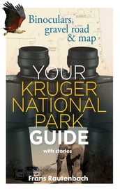 Your Kruger national Park guide, with stories