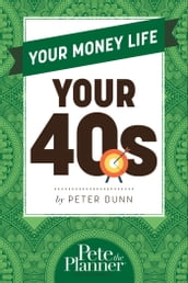 Your Money Life: Your 40 s