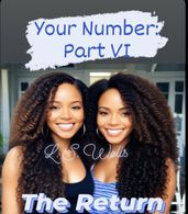 Your Number: Part VI - The Return
