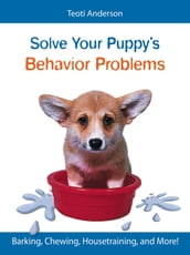 Solve Your Puppy s Behavior Problems