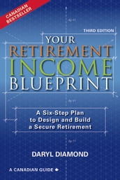 Your Retirement Income Blueprint, Third Edition