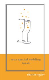 Your Special Wedding Toasts