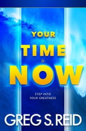 Your Time Is Now