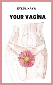 Your Vagina