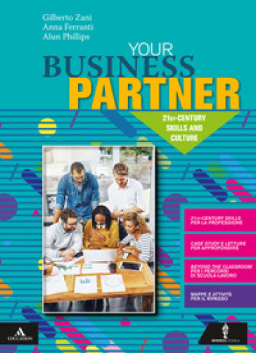 Your business partner. Con Your exam partner. Per gli Ist. tecnici e professionali. Con e-book. Con espansione online. Con CD-Audio - Gilberto Zani - Alun Phillips