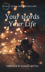 Your words Your Life