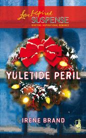 Yuletide Peril (Mills & Boon Love Inspired Suspense)