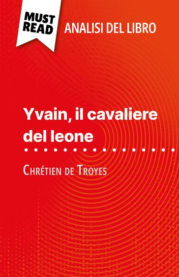 Yvain, il cavaliere del leone di Chrétien de Troyes (Analisi del libro) - Hadrien Seret