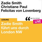 Zadie Smith führt uns durch London NW - lit.COLOGNE live (ungekürzt)