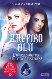 Zaffiro blu. L angelo senza ali e la demone misteriosa