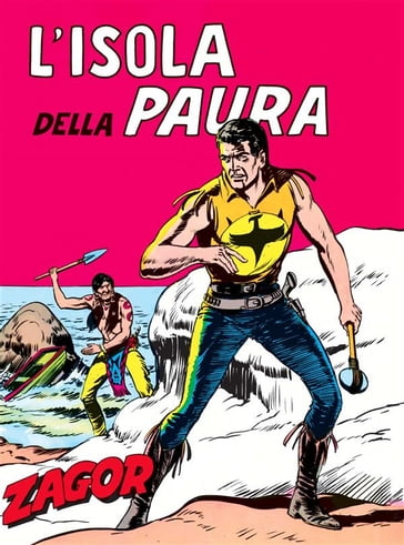 Zagor. L'isola della paura - Ferri Gallieno - Guido Nolitta