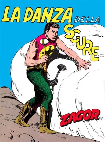 Zagor. La danza della scure - Ferri Gallieno - Gianluigi Bonelli - Guido Nolitta