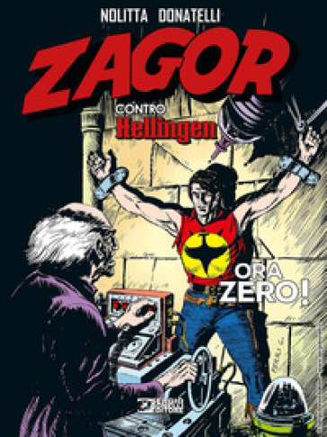 Zagor contro Hellingen. Ora zero! - Guido Nolitta