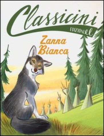 Zanna Bianca. Classicini. Ediz. illustrata - Guido Sgardoli