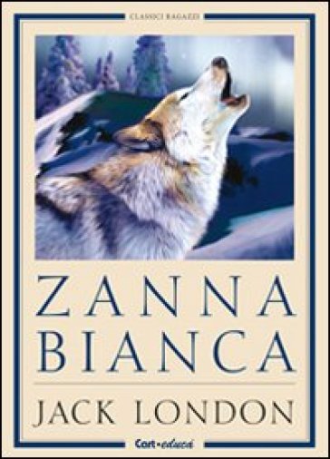 Zanna Bianca - Jack London