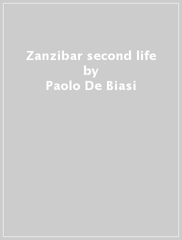 Zanzibar second life - Paolo De Biasi