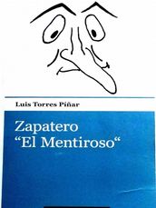 Zapatero «el Mentiroso»