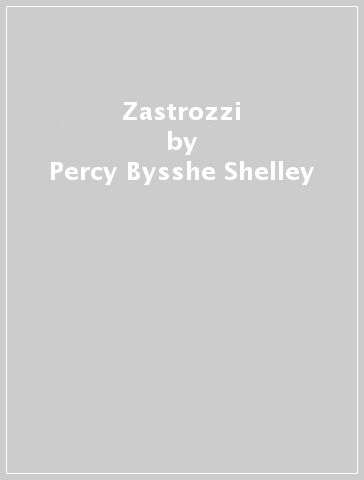 Zastrozzi - Percy Bysshe Shelley