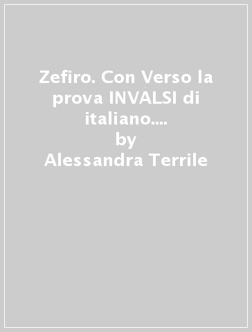 Zefiro. Con Verso la prova INVALSI di italiano. Con Libro liquido. Con Didastore. Per le Scuole superiori. Con ebook. Con espansione online. 4.1: La seconda metà dell'Ottocento - Alessandra Terrile - Paola Biglia - Cristina Terrile