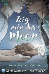 Zeig mir das Meer - Eine Coming-out-Geschichte