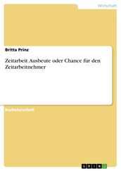 Zeitarbeit. Ausbeute oder Chance für den Zeitarbeitnehmer