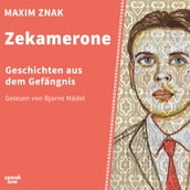 Zekamerone - Geschichten aus dem Gefängnis (Gekürzt)