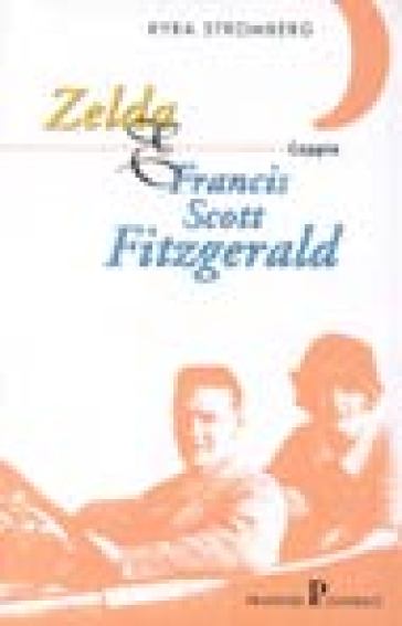 Zelda & Francis Scott Fitzgerald - Kyra Stromberg