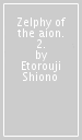 Zelphy of the aion. 2.