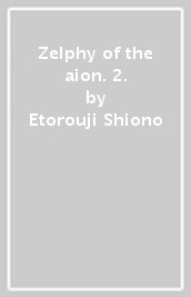 Zelphy of the aion. 2.