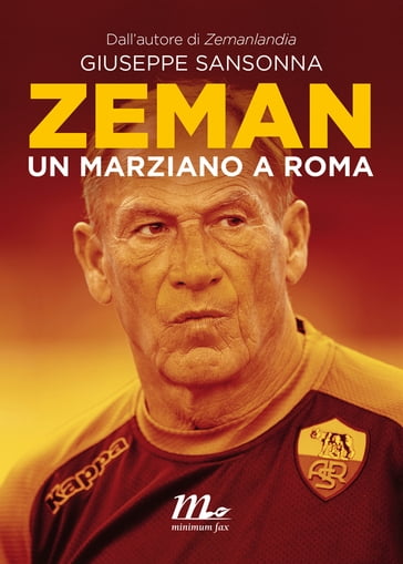 Zeman. Un marziano a Roma - Giuseppe Sansonna