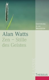 Zen - Stille des Geistes