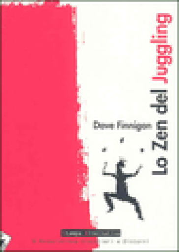 Zen del Juggling - Dave Finnigan