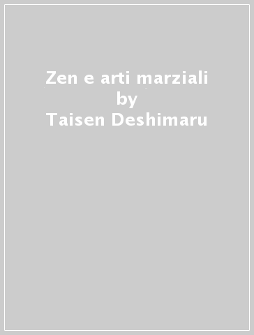 Zen e arti marziali - Taisen Deshimaru