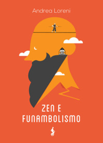 Zen e funambolismo - Andrea Loreni