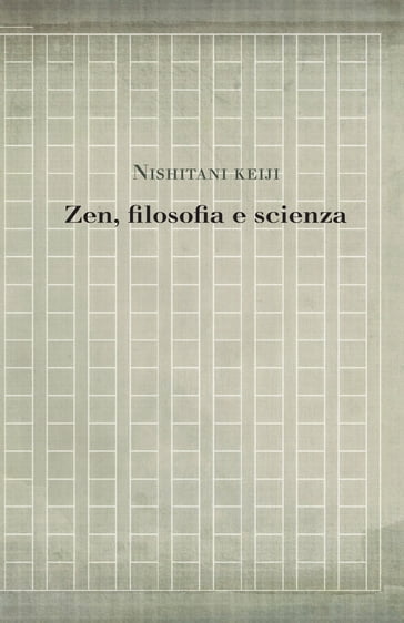 Zen, filosofia e scienza - Keiji Nishitani