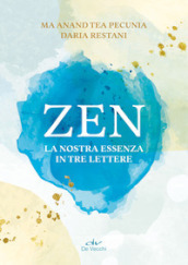 Zen. La nostra essenza in tre lettere