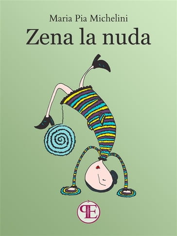 Zena la nuda - Maria Pia Michelini