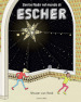 Zenit e Nadir nel mondo di Escher. Ediz. a colori