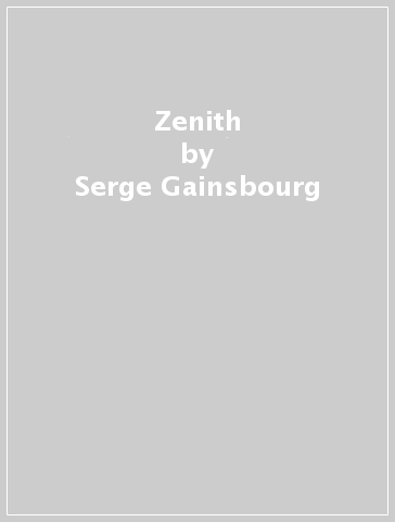 Zenith - Serge Gainsbourg