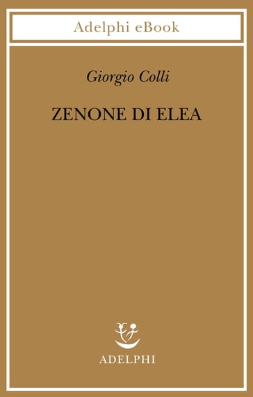 Zenone di Elea - Giorgio Colli