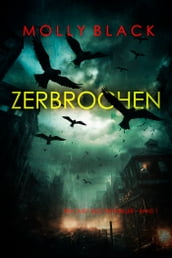 Zerbrochen (Ein Casey Bolt FBI-Thriller Band 1)