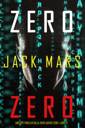 Zero Zero (Uno Spy Thriller della serie Agente ZeroLibro #11)