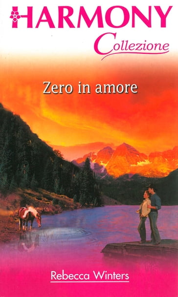 Zero in amore - Rebecca Winters