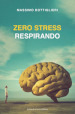 Zero stress respirando