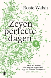 Zeven perfecte dagen - deel 8/10