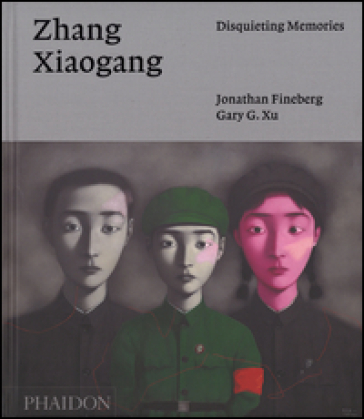 Zhang Xiaogang. Disquieting memories - Jonathan Finerberg - Gary G. Xu